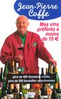 MES VINS PREFERES A MOINS DE 10 EUROS DOMAINES VISITES PLUS DE 500 BOUTEILLES SELECTIONN