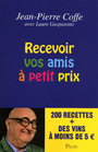 RECEVOIR VOS AMIS A PETIT PRIX