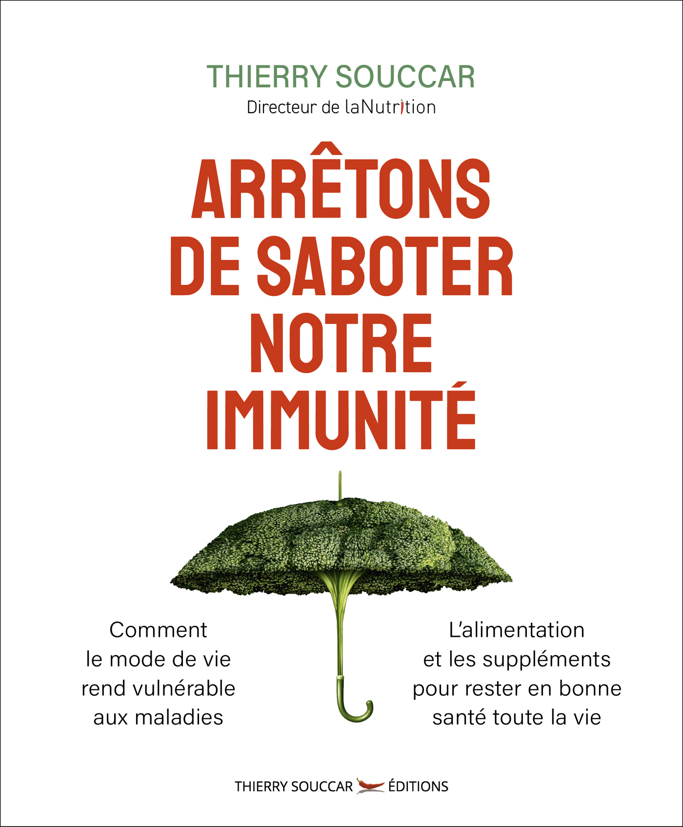 Plus d'infos sur 'Arrêtons de saboter notre immunité' Arrêtons de saboter notre immunité | Souccar, Thierry. Auteur