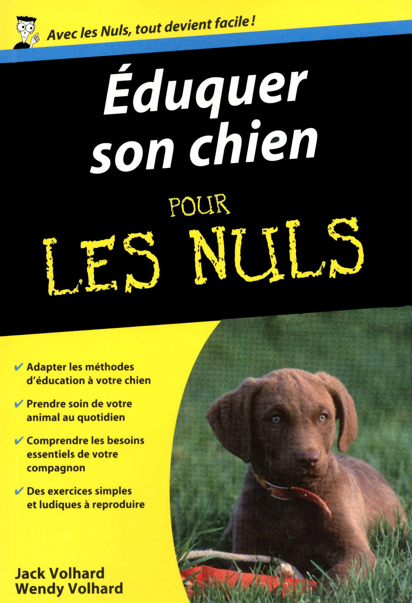 Eduquer son chien Pour les Nuls - Wendy VOLHARD, Jack Eduquer son chien Pour les Nuls - Wendy VOLHARD, Jack