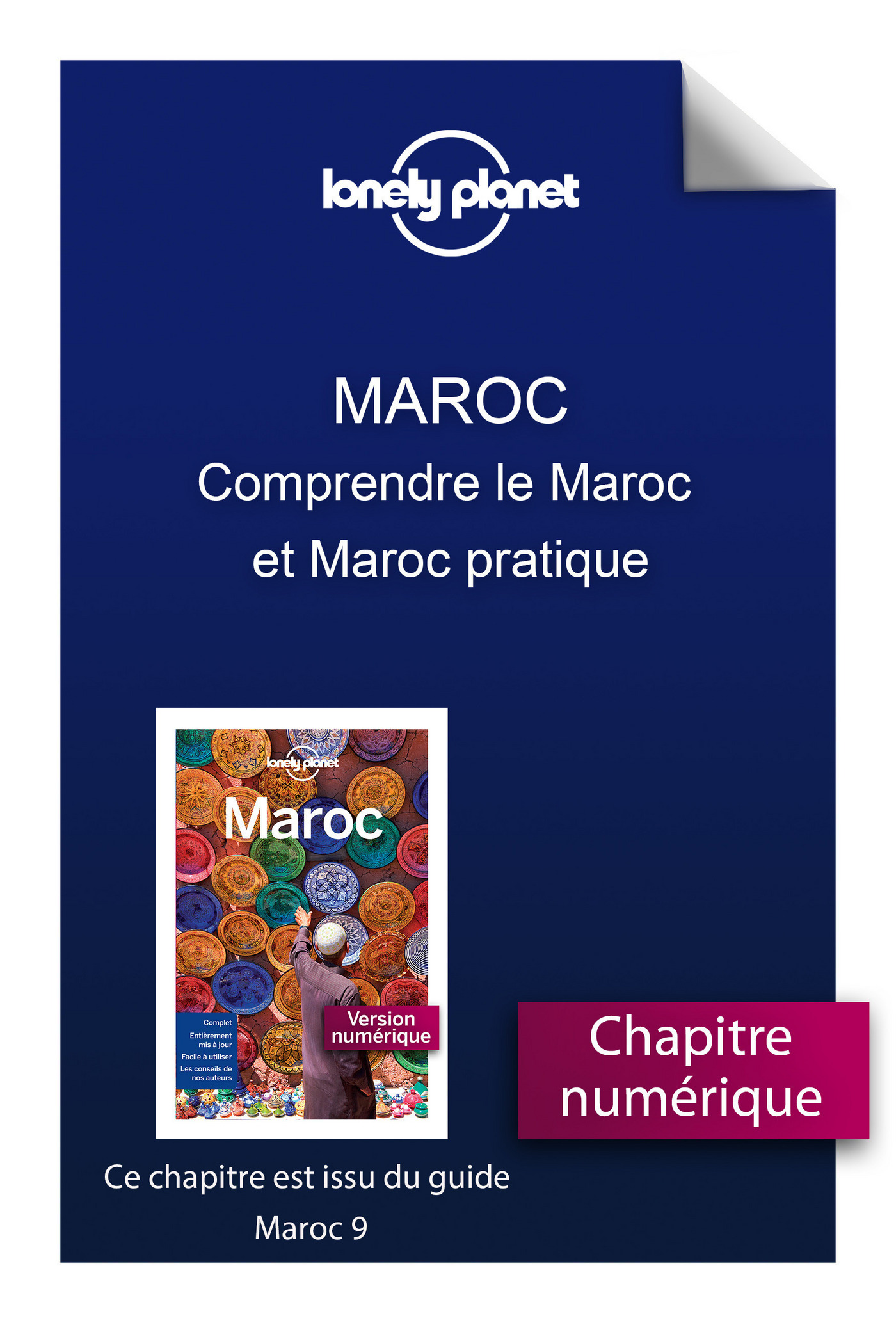 Maroc 9 - Comprendre le Maroc et Maroc pratique