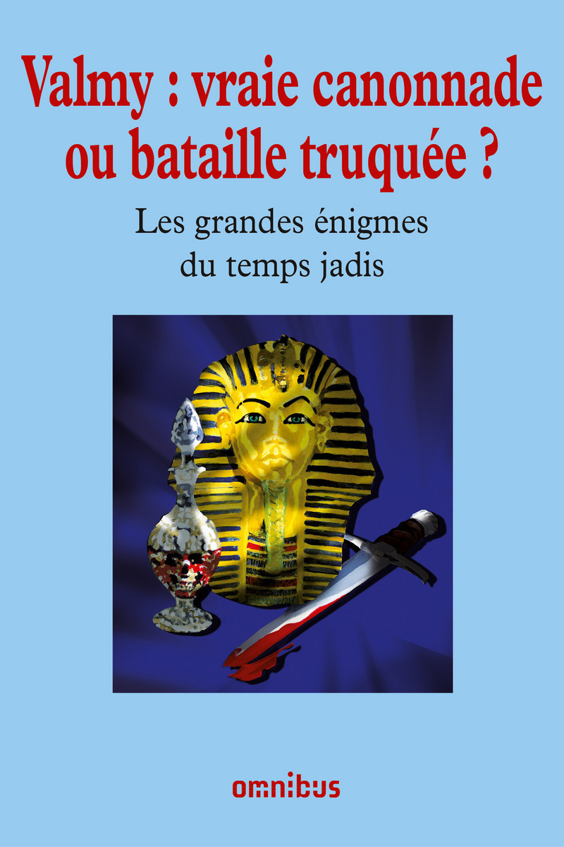 Valmy : vraie canonnade ou bataille truquée ?