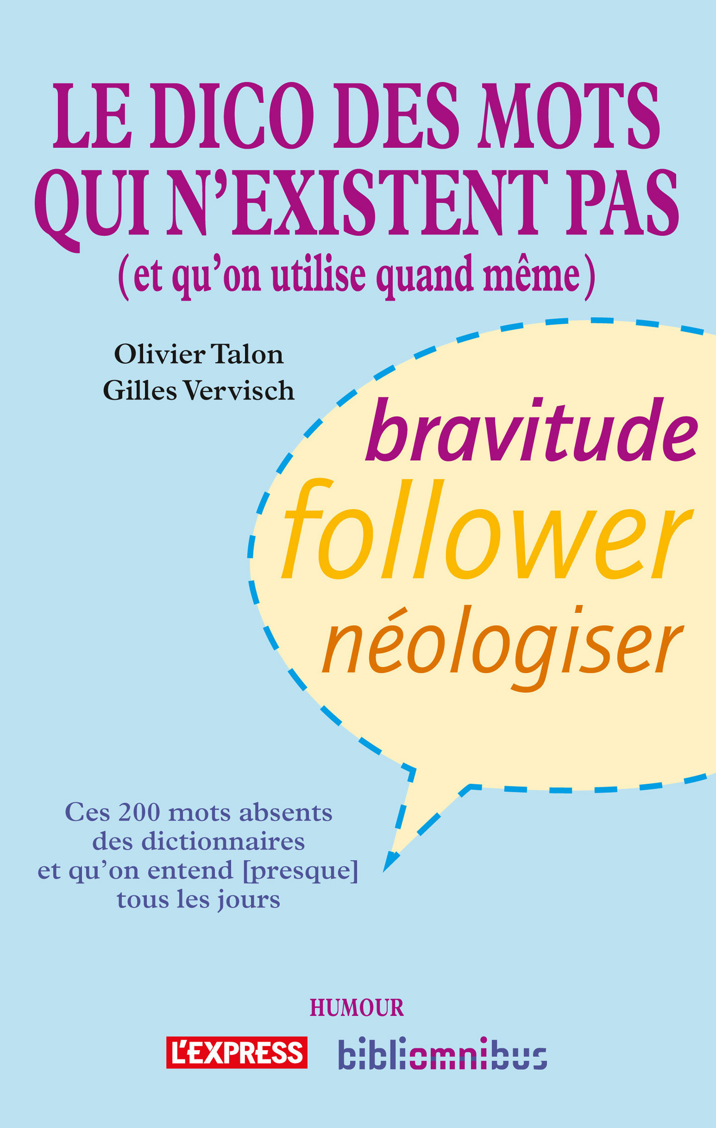 Dico des mots qui n'existent pas - Gilles VERVISCH, Olivier TALON - Littérature