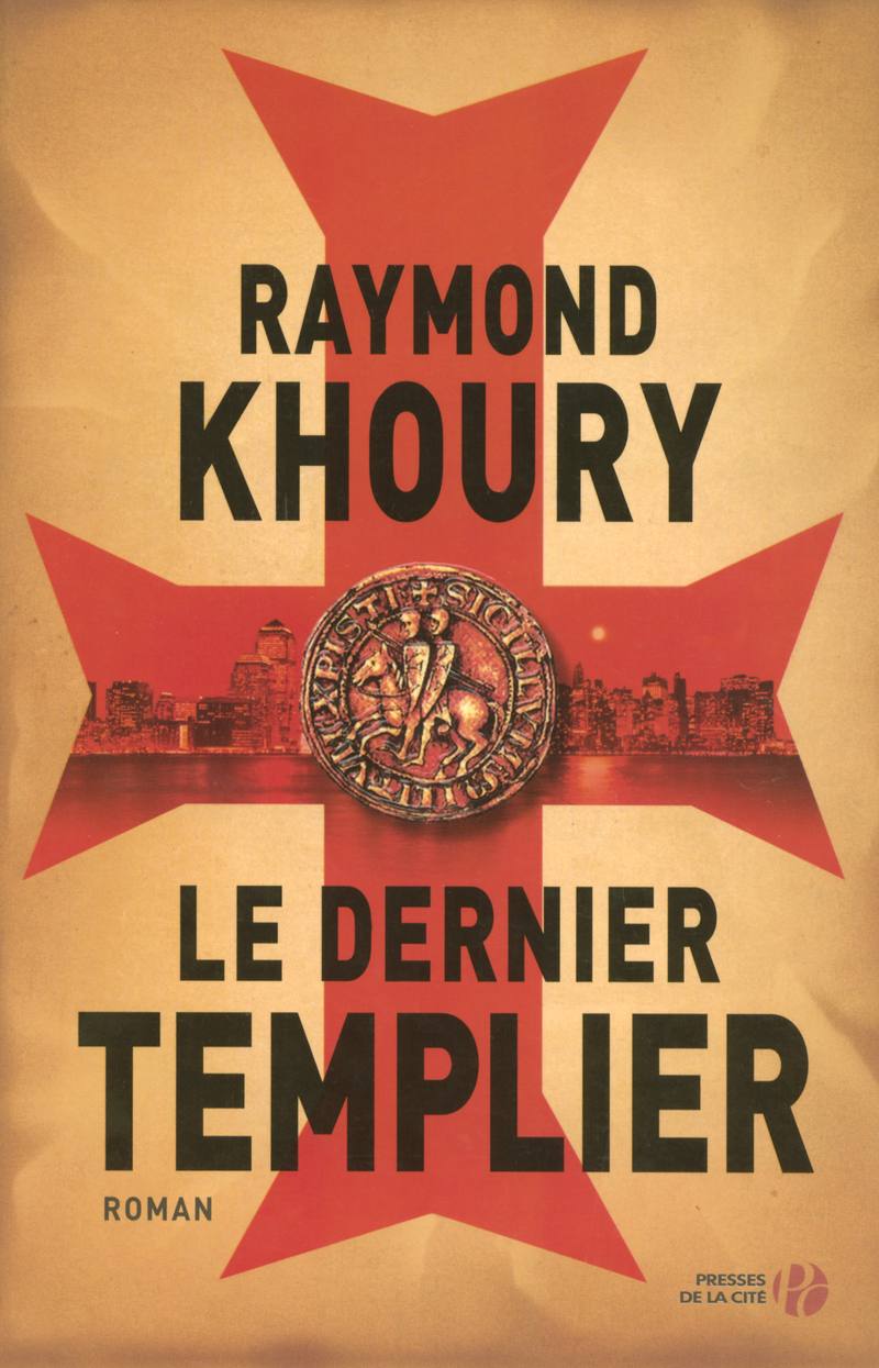 Le Dernier des Templiers de Raymond Khoury