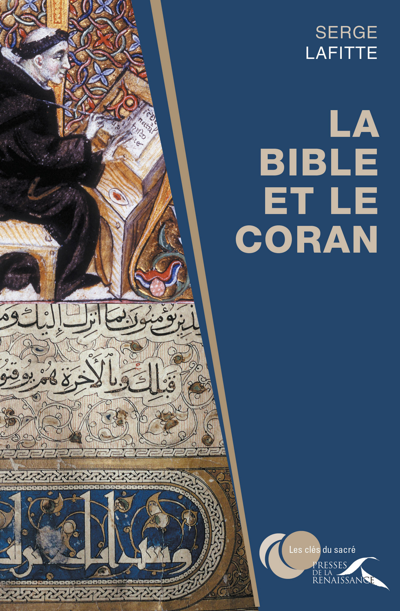 La Bible et le Coran Serge LAFITTE Religions et spiritualité La Bible et le Coran Serge LAFITTE Religions et spiritualité