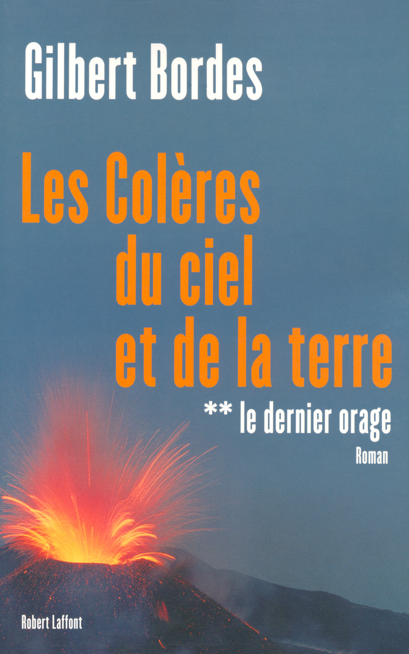 Le Monde De Jamy Les Colères Du Ciel Le dernier orage, les colères du ciel de et de la terre - tome 2