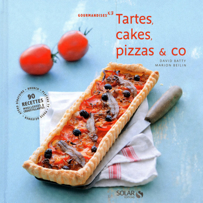 Tartes, cakes, pizza & co