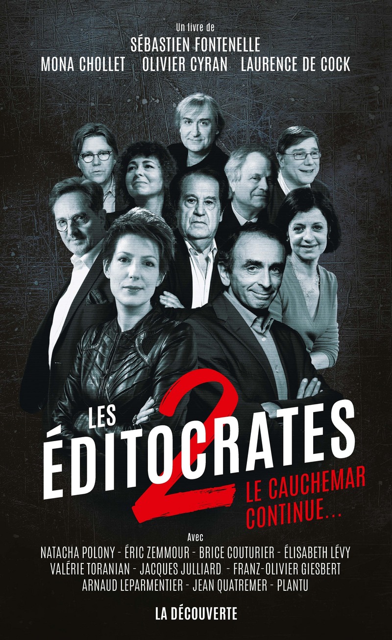 Les éditocrates - tome 2 Le cauchemar continue - Sébastien Fontenelle, Mona Chollet, Laurence de Cock, Olivier Cyran