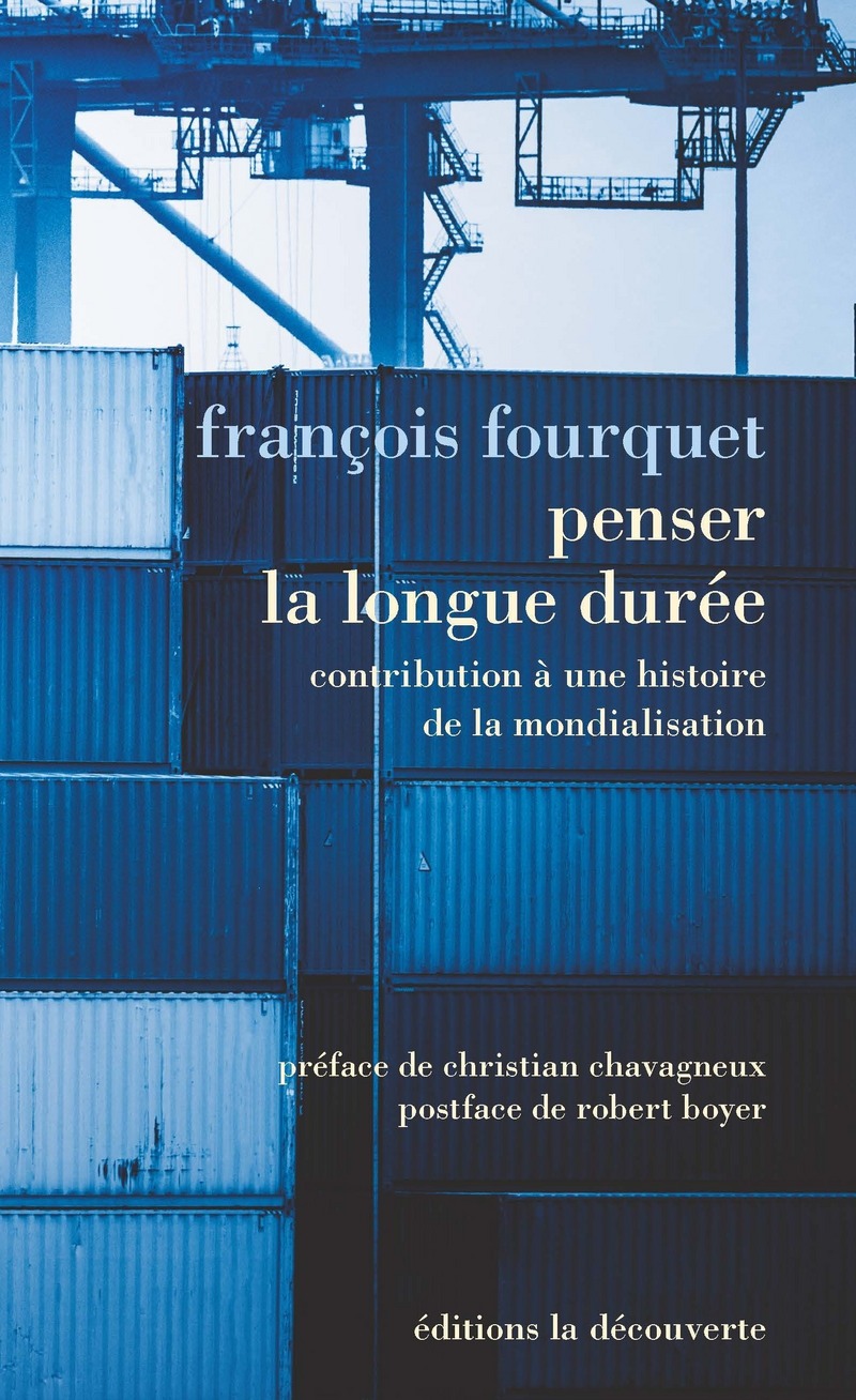 Penser la longue durée - François Fourquet
