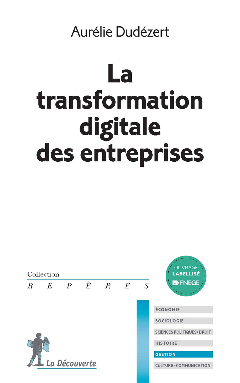 La transformation digitale des entreprises - Aurélie Dudézert