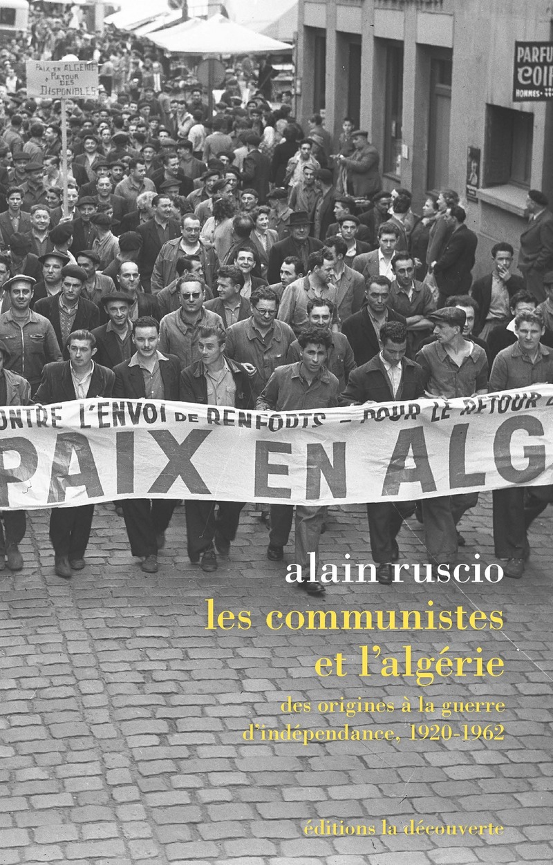 Les communistes et l'Algérie - Alain Ruscio