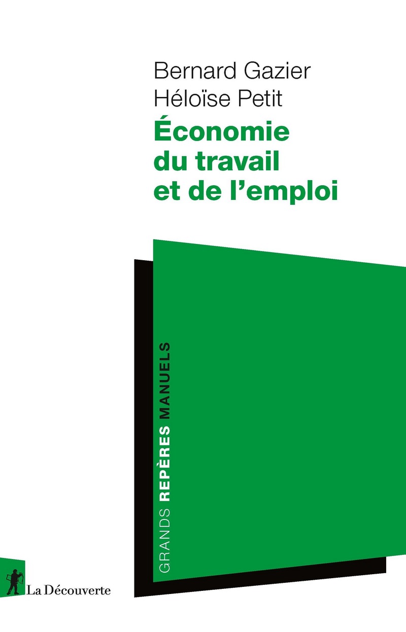 Économie du travail et de l'emploi - Bernard Gazier, Héloïse Petit