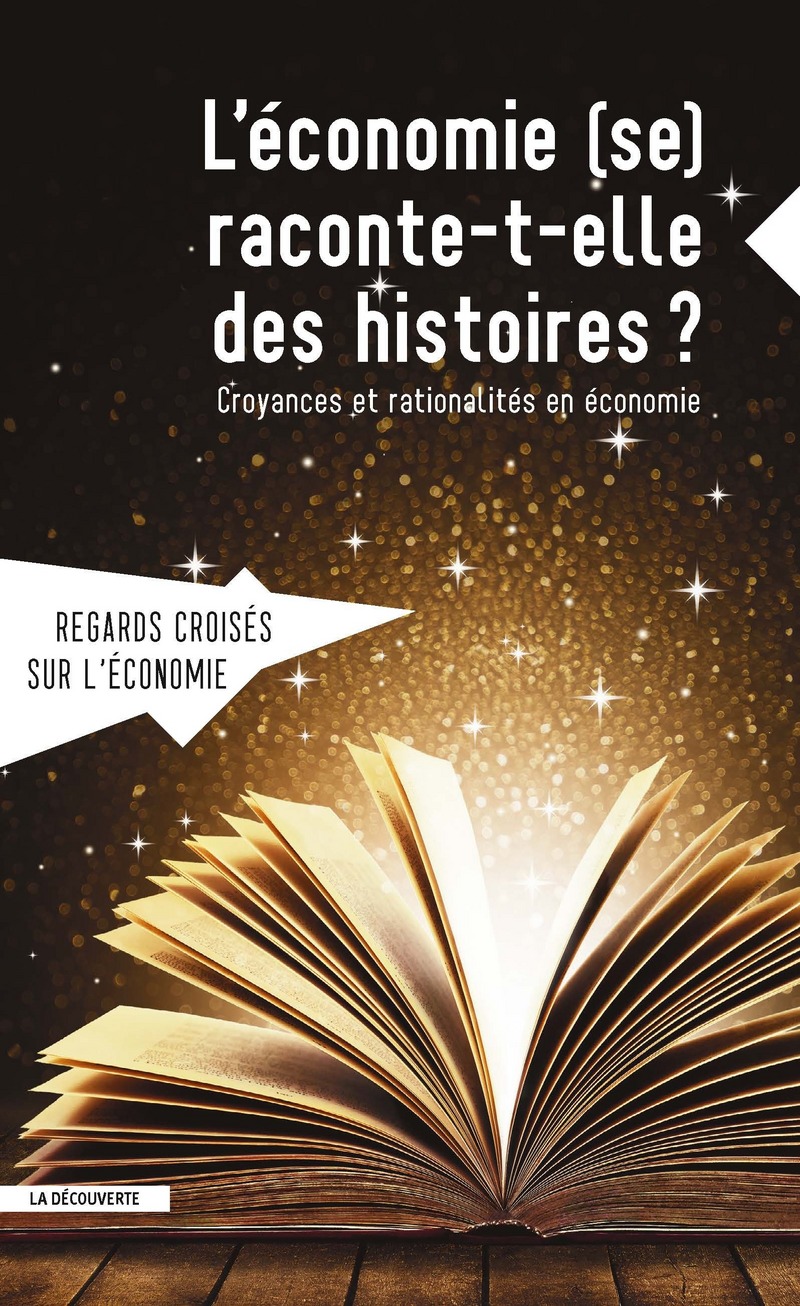 L'économie (se) raconte-t-elle des histoires ? -  Revue Regards croisés sur l'économie