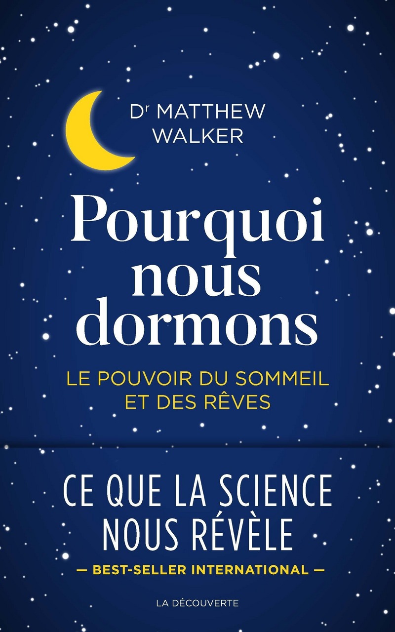 Pourquoi nous dormons - Matthew R. Walker