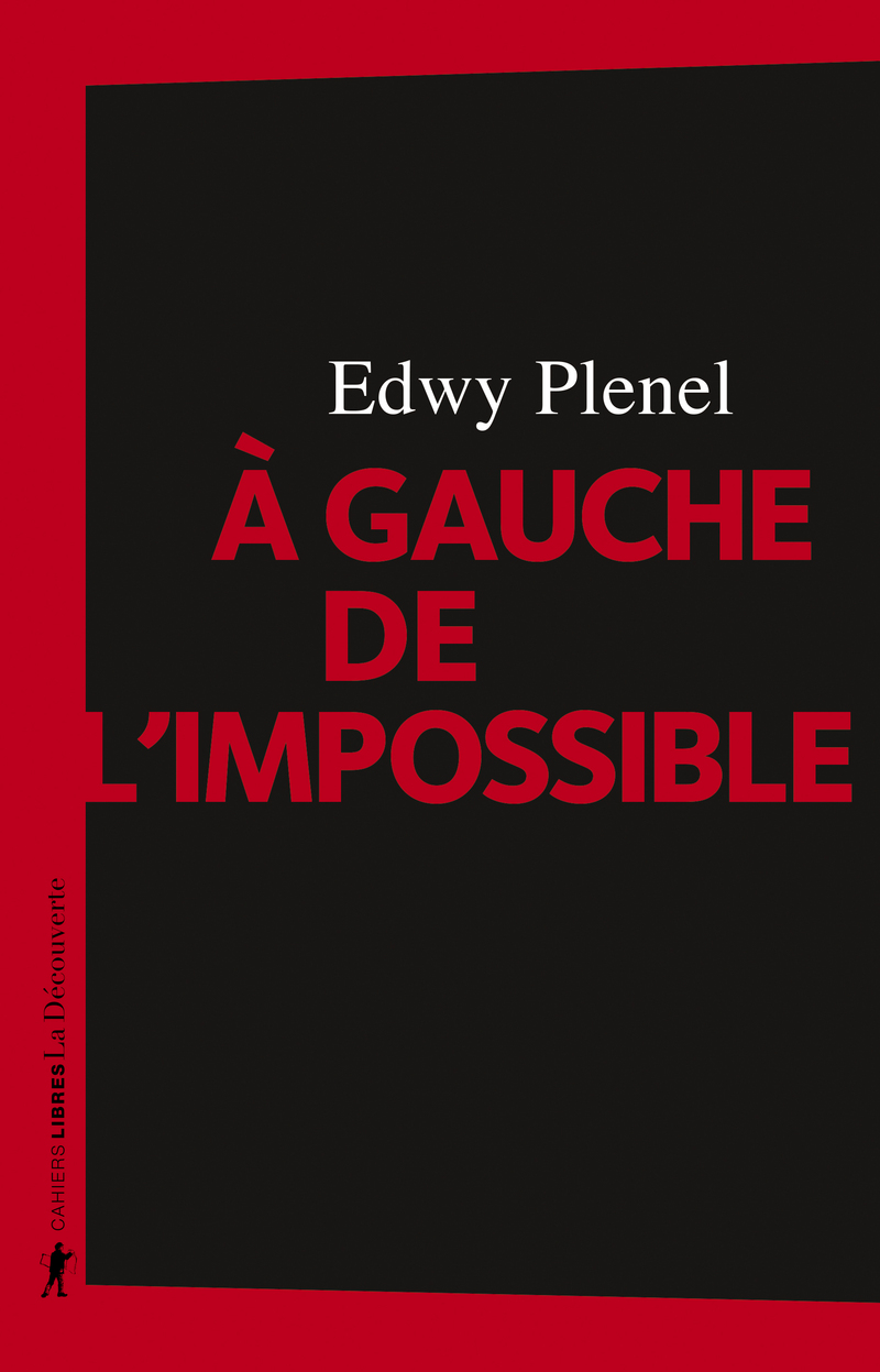 A gauche de l'impossible - Edwy Plenel
