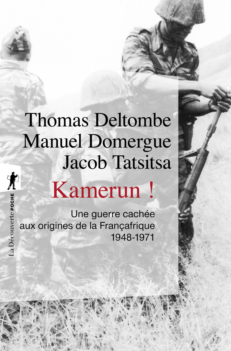 Kamerun ! - Thomas Deltombe, Manuel Domergue, Jacob Tatsitsa
