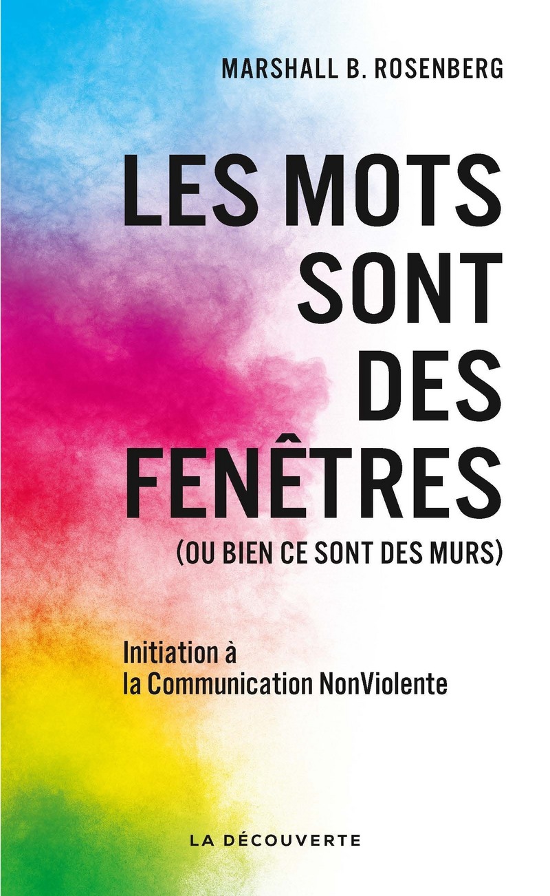 Les mots sont des fenêtres (ou bien ce sont des murs) - Marshall B. Rosenberg