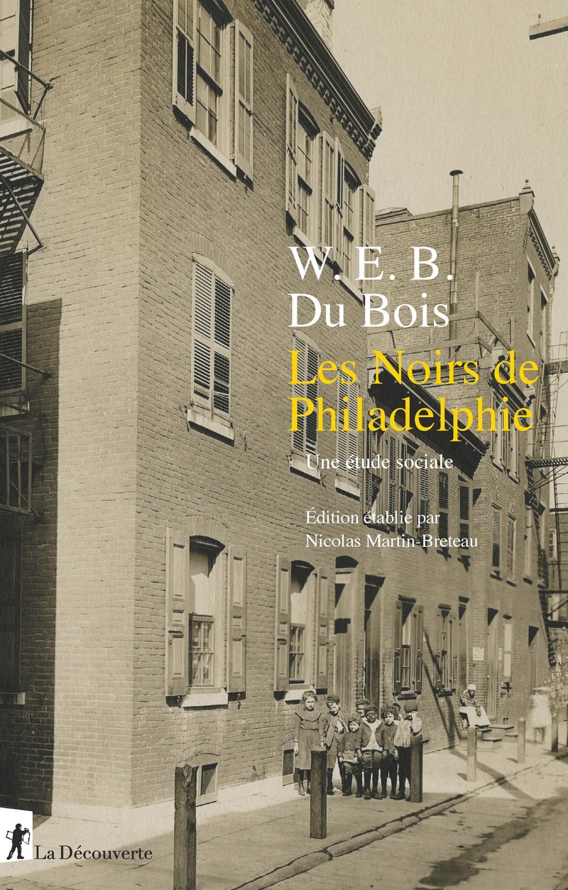 Les Noirs de Philadelphie - William E. B. du Bois