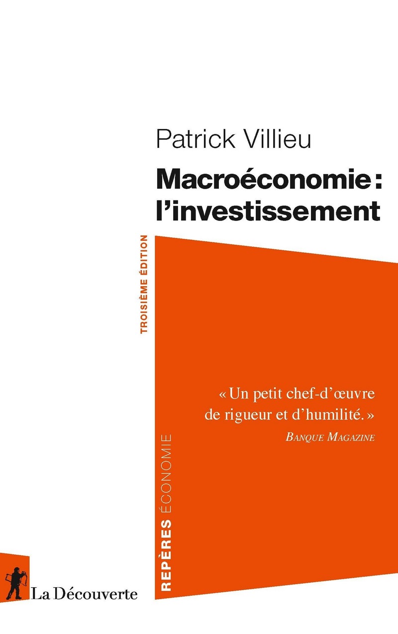 Macroéconomie : l'investissement (3ème édition) - Patrick Villieu