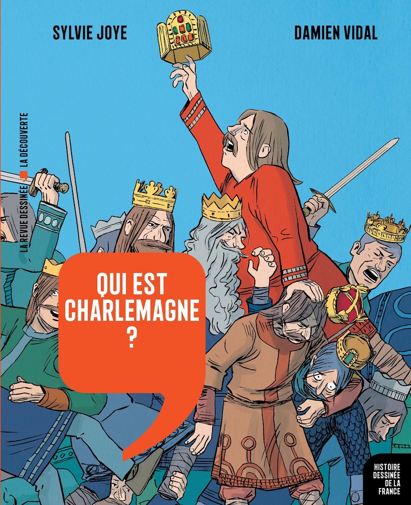 Qui est Charlemagne ? - Sylvie Joye, Damien Vidal