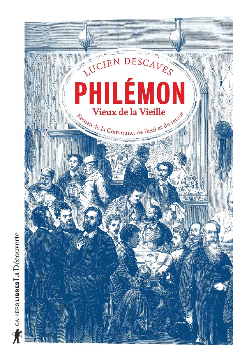 Philémon, Vieux de la Vieille - Lucien Descaves