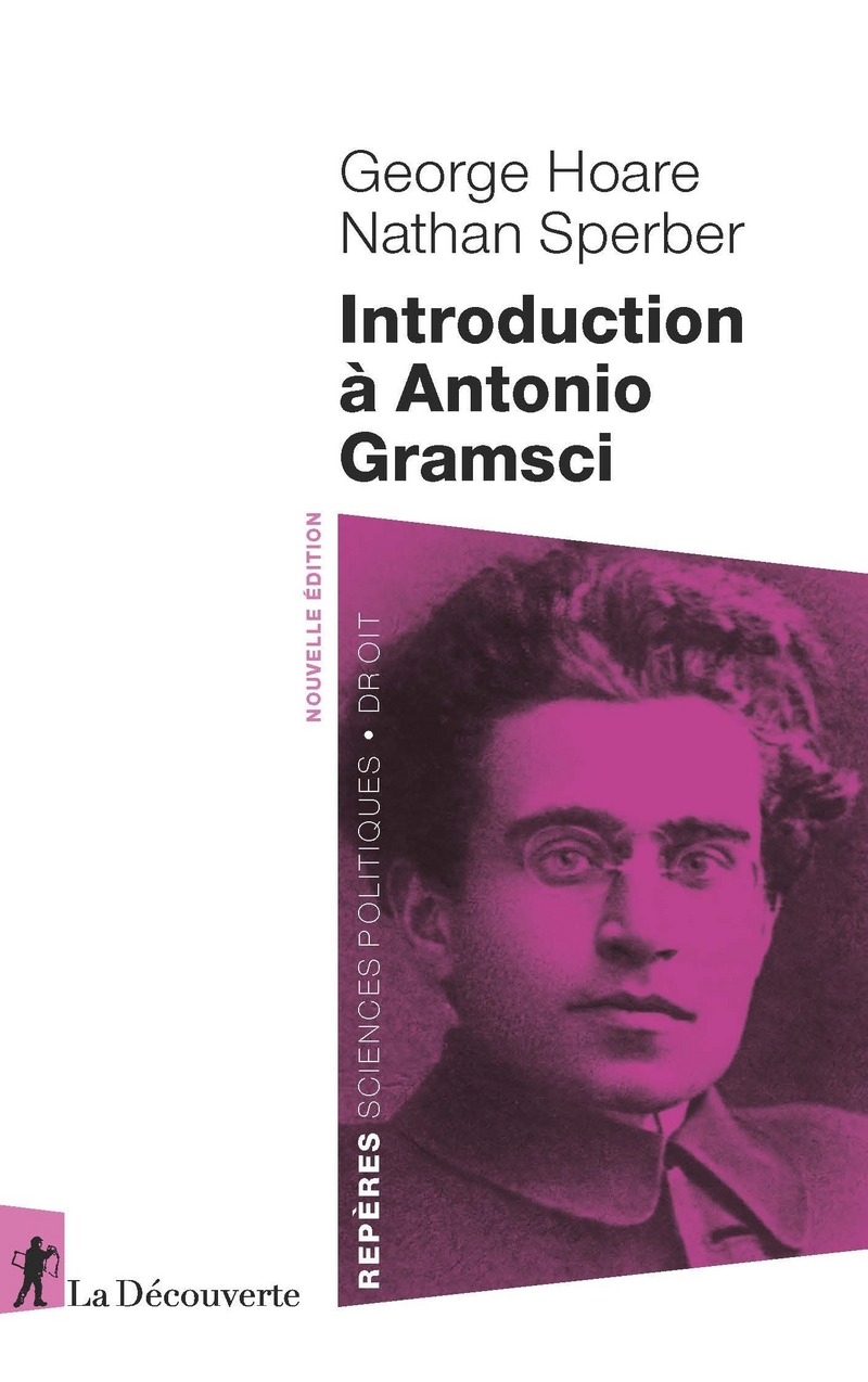 Introduction à Antonio Gramsci - George Hoare, Nathan Sperber