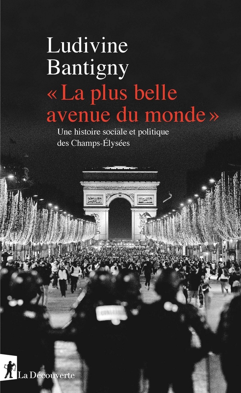 " La plus belle avenue du monde " - Ludivine Bantigny