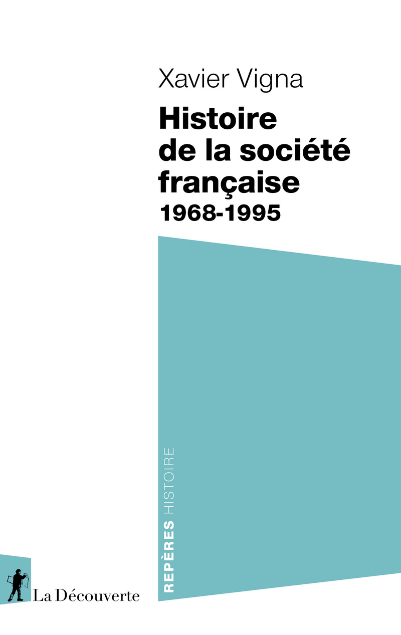 Histoire de la société française - 1968-1995 - Xavier Vigna