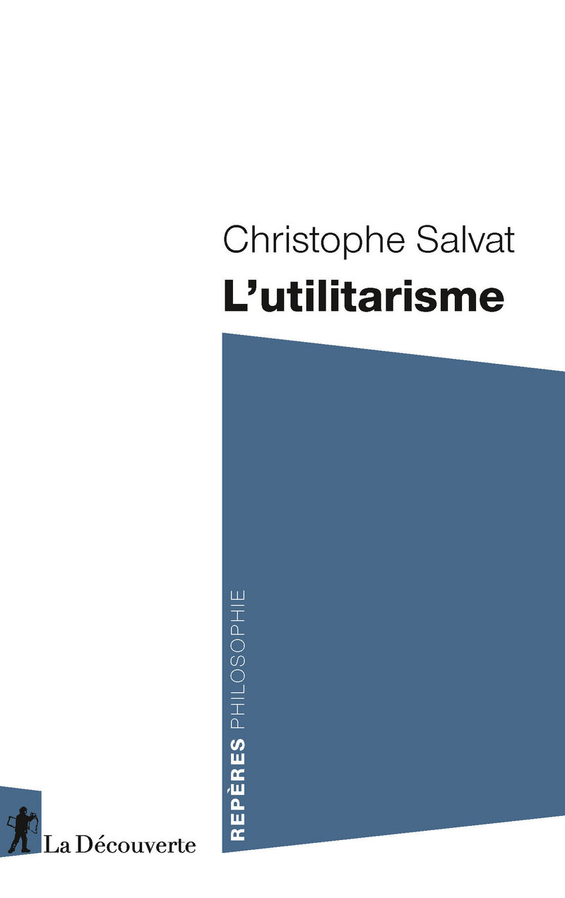L'utilitarisme - Christophe Salvat