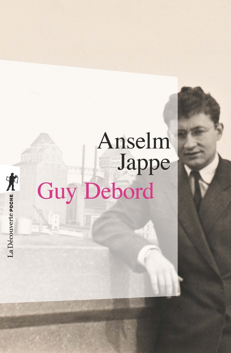 Guy Debord - Anselm Jappe