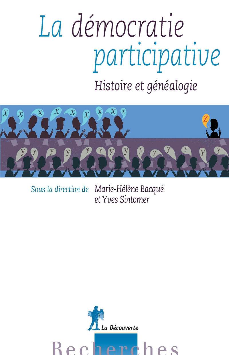 La démocratie participative - Histoire et généalogie - Marie-Hélène Bacqué, Yves Sintomer