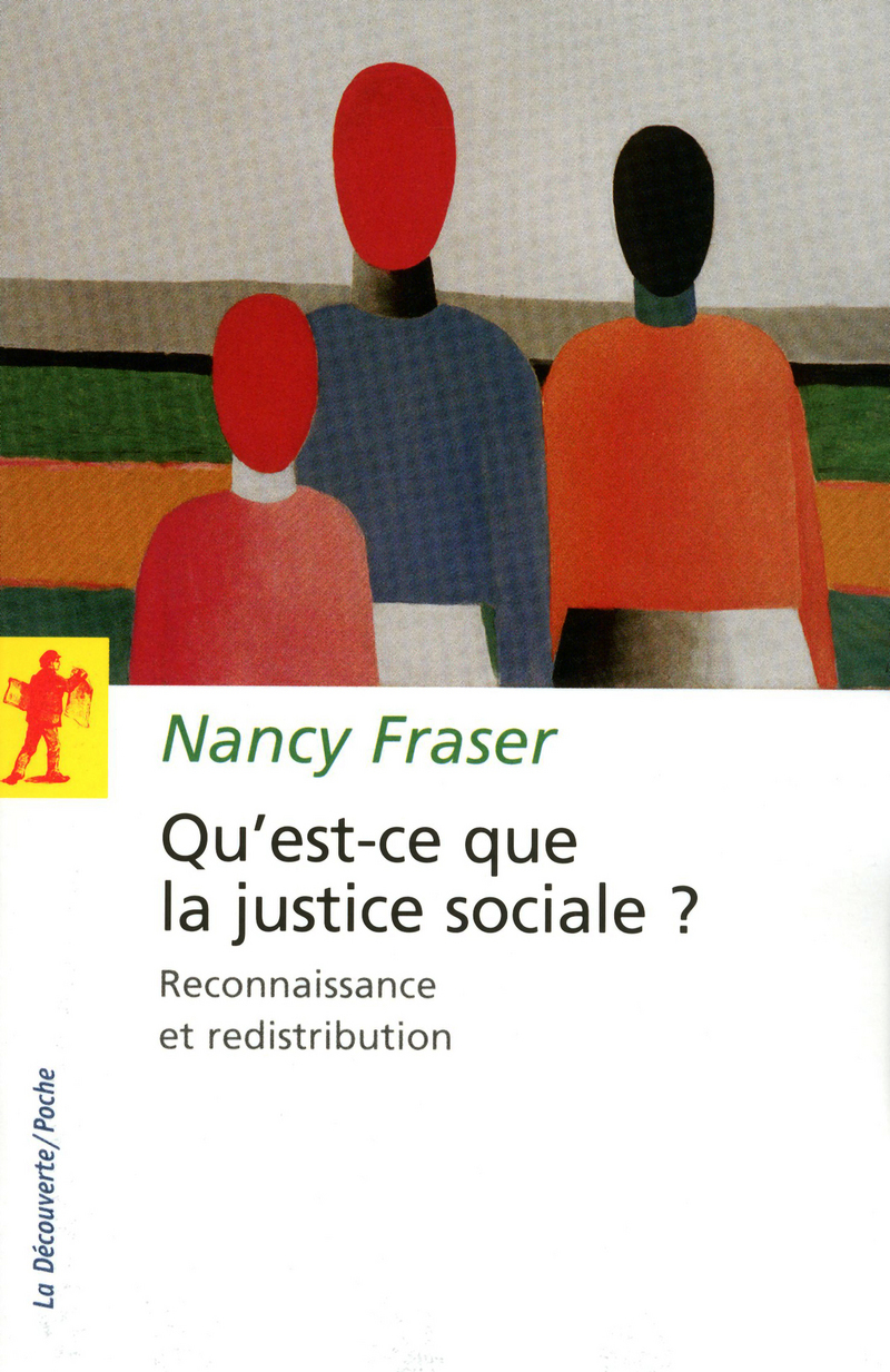Qu'est-ce que la justice sociale ? - Nancy Fraser