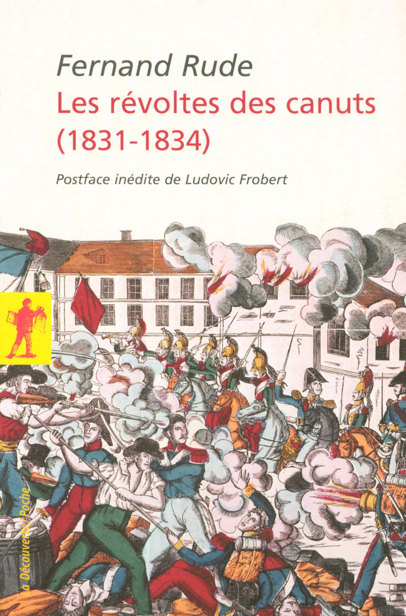 Les révoltes des canuts (1831-1834) - Fernand Rude