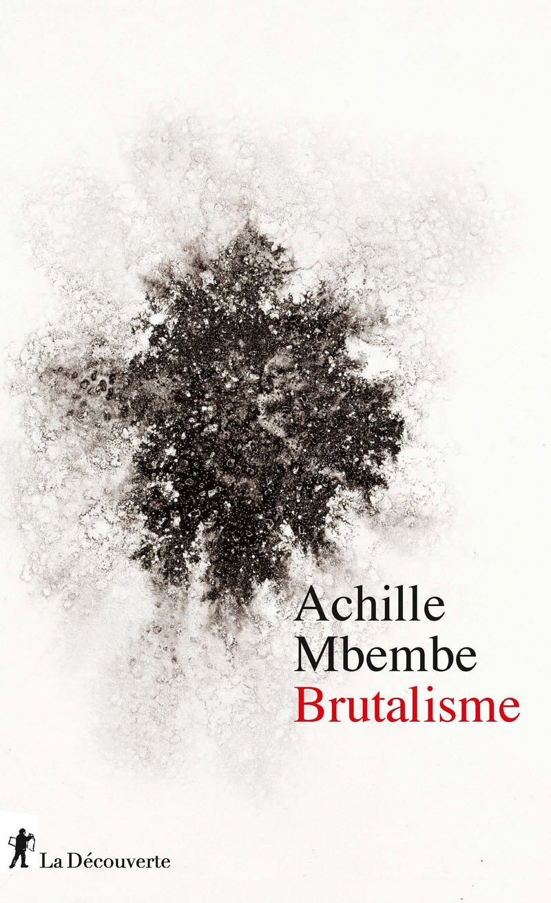 Brutalisme - Achille Mbembe