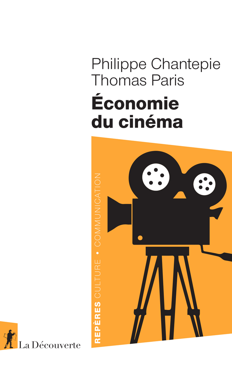 Economie du cinéma - Philippe Chantepie, Thomas Paris - Collection repères