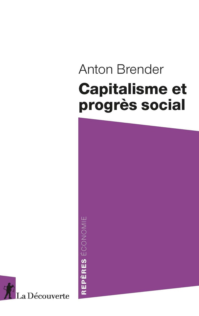 Capitalisme et progrès social - Anton Brender