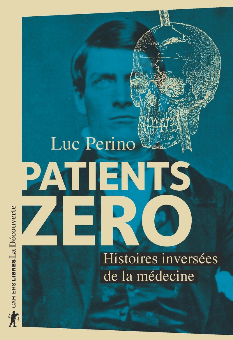 Patients zéro - Histoires inversées de la médecine - Luc Perino