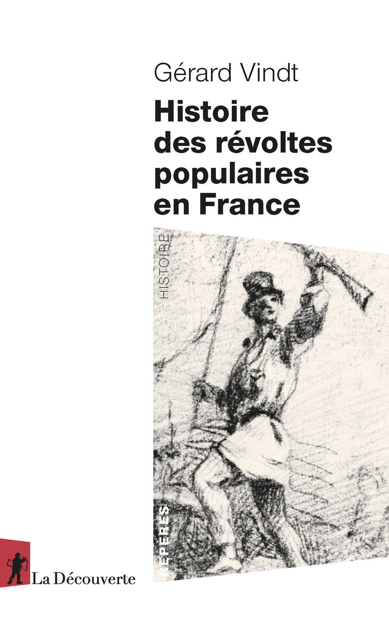Histoire des révoltes populaires en France - Gérard Vindt