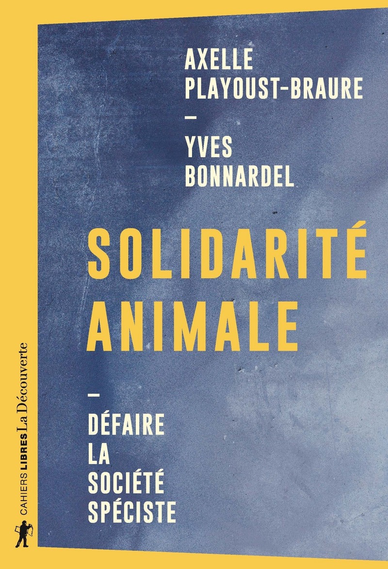Solidarité animale - Yves Bonnardel, Axelle Playoust-braure