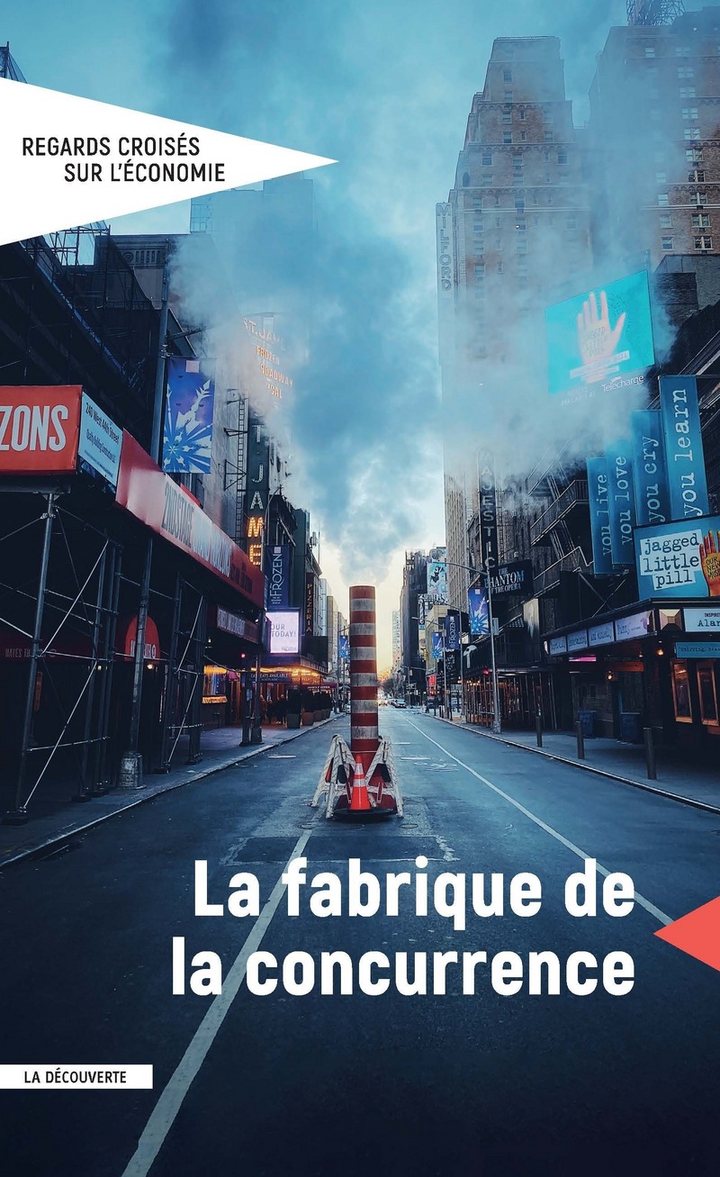 La fabrique de la concurrence -  Revue Regards croisés sur l'économie