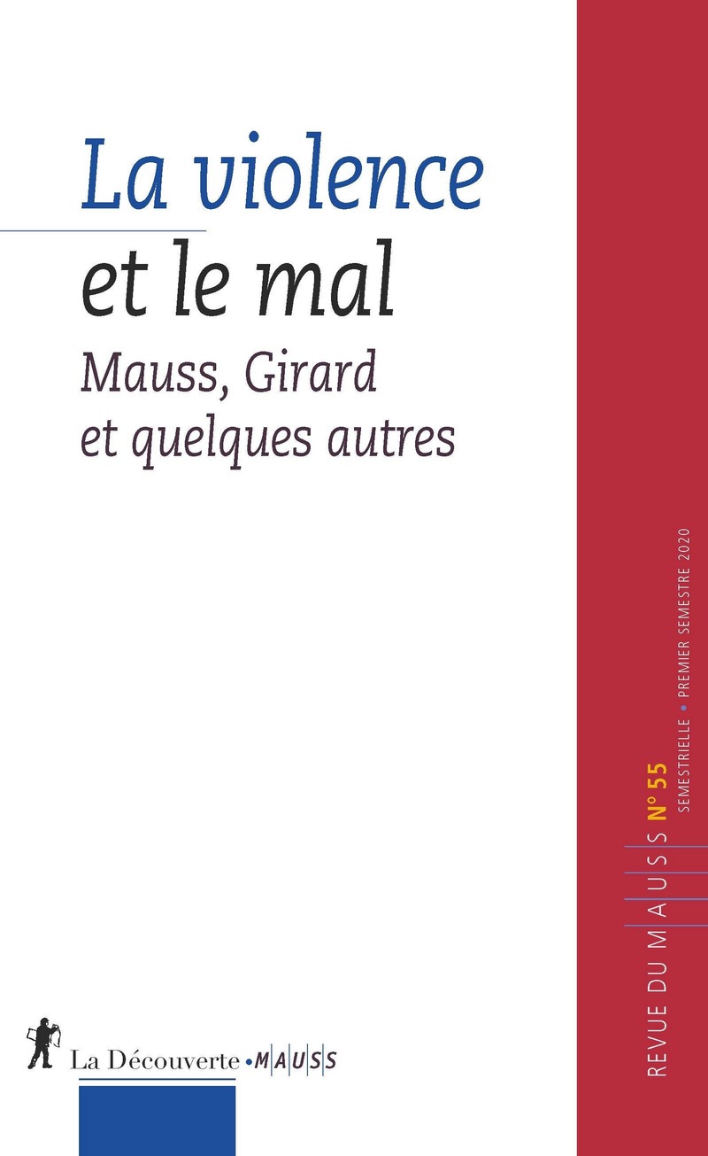 Revue du MAUSS numéro 55 La violence et le mal - Mauss, Girard et quelques autres -  Revue du M.A.U.S.S.