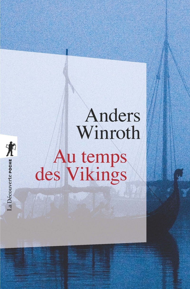 Au temps des Vikings - Anders Winroth