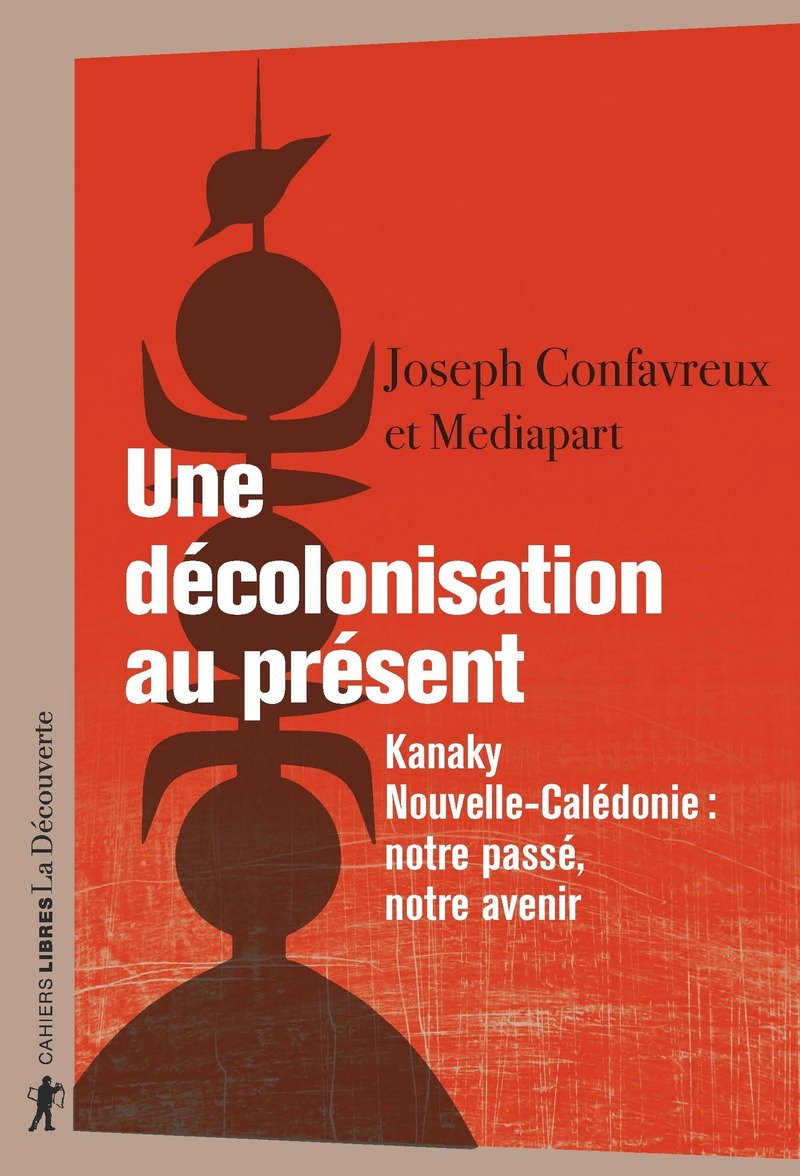 Une décolonisation au présent - Joseph Confavreux, Périodique Mediapart