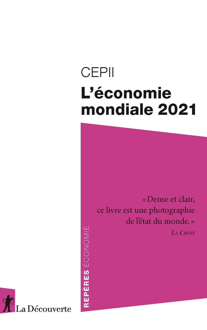 L'économie mondiale 2021 -  CEPII (Centre d'études prospectives et d'informations internationales)