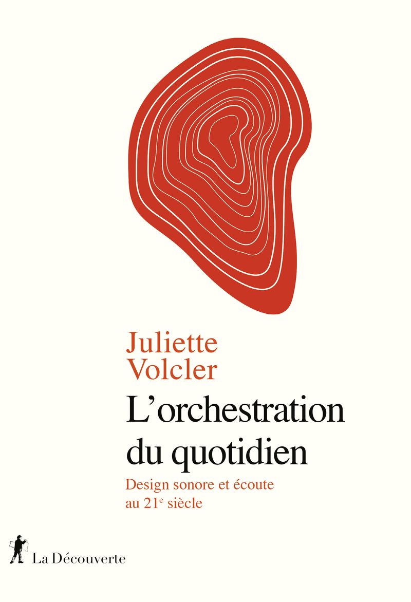 L'orchestration du quotidien - Juliette Volcler