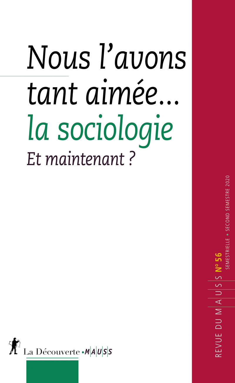 Nous l'avons tant aimée... la sociologie. Et maintenant ? -  Revue du M.A.U.S.S.