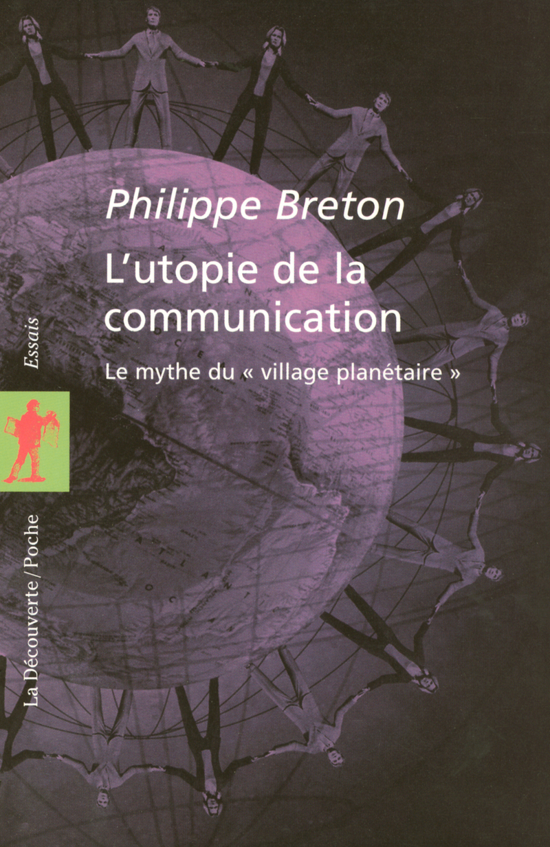 L'Utopie de la communication - Philippe Breton