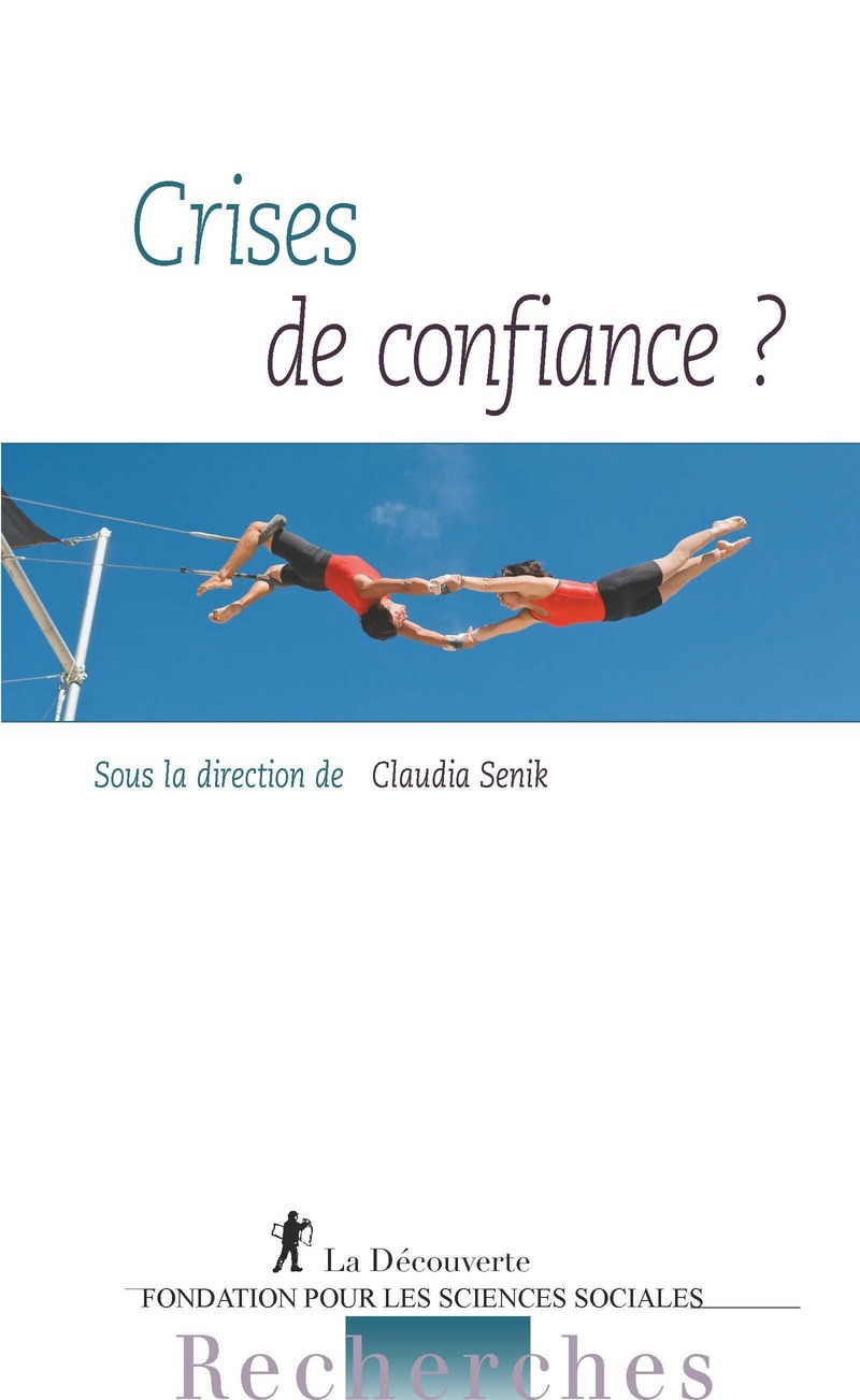 Crises de confiance ? - Claudia Senik,  Collectif