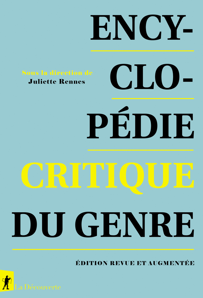 Encyclopédie critique du genre - Juliette Rennes,  Collectif