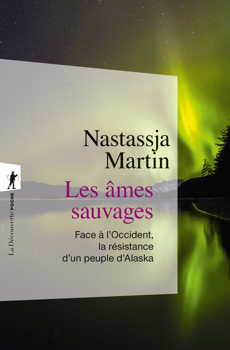 Les âmes sauvages - Nastassja Martin